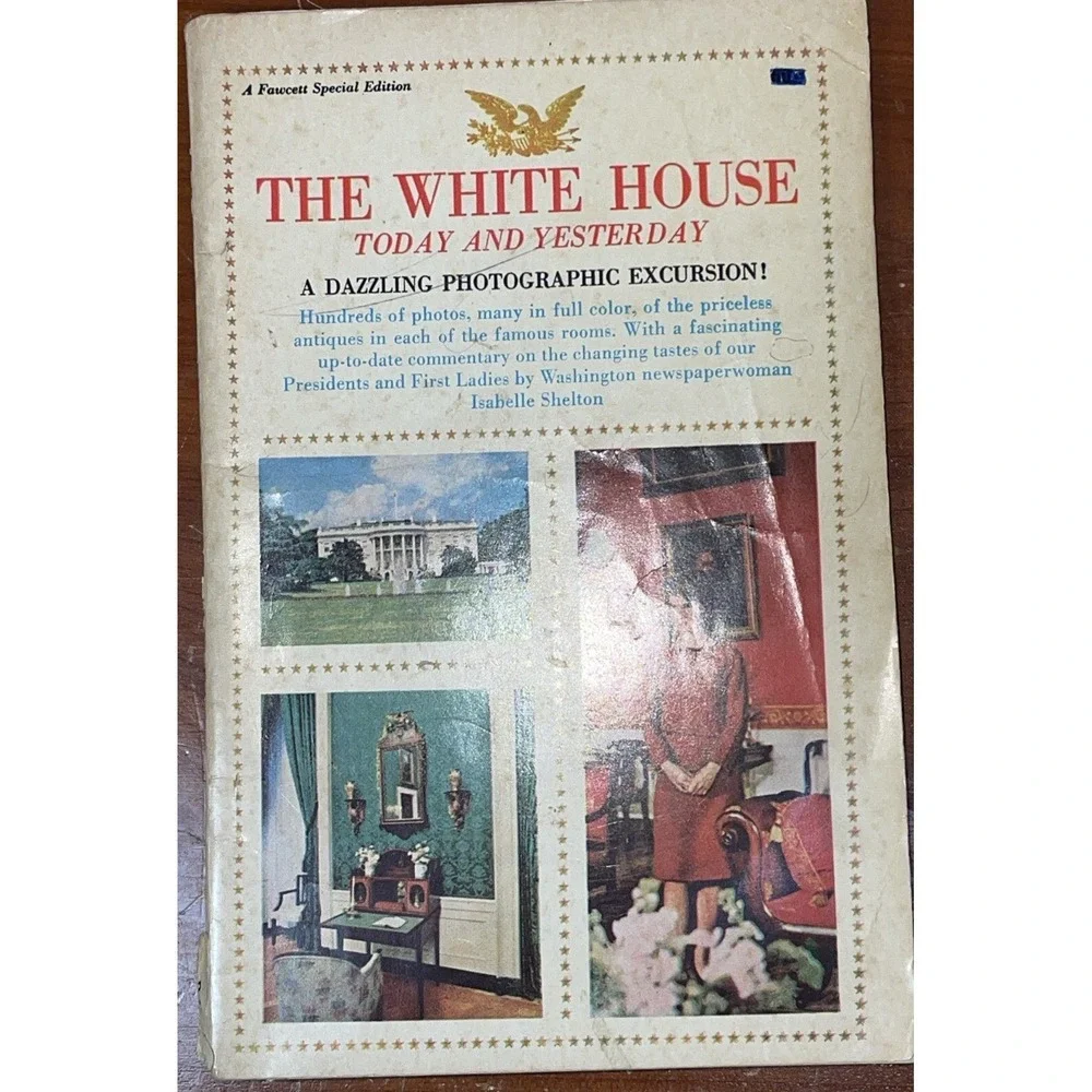 1962 Fawcett Edition The White House Today‎ and Yesterday Isabella Shelton